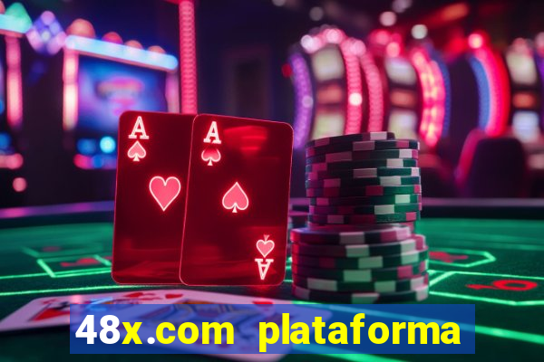 48x.com plataforma de jogos